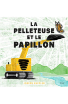 La pelleteuse et le papillon