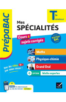 Prepabac mes specialites maths, physique-chimie, grand oral & maths expertes tle - bac 2025 - tout-e