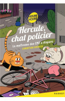 Hercule, chat policier - tome 12 - la maitresse des cm2 a disparu