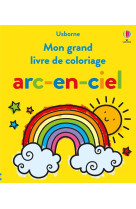 Mon grand livre de coloriage arc-en-ciel - des 3 ans