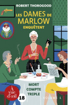 Les dames de marlow enquetent tome 1 : mort compte triple