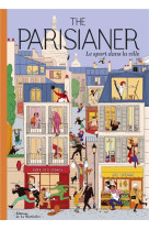 The parisianer. le sport dans la ville