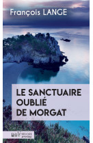 Le sanctuaire oublié de morgat