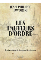 Les fauteurs d'ordre