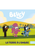 Bluey - la terre à l'ombre