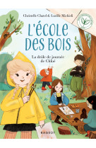 Ecole des bois - tome 4, la drôle de journée de chloé