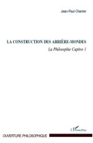 La construction des arrière-mondes