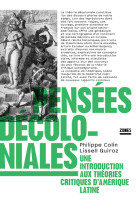 Pensées décoloniales - une introduction aux théories critiques d'amérique latine