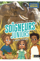 Soigneurs juniors - tome 15 le nouvel éléphant