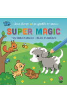 Les gentils animaux super magic bloc magique