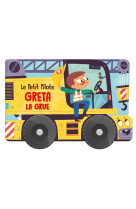 Gréta la grue / le petit pilote