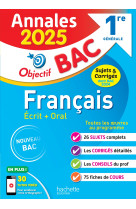 Annales objectif bac 2025 - francais 1re generale