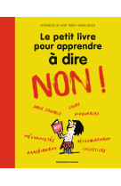 Le petit livre pour apprendre à dire non !