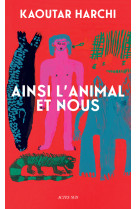 Ainsi l'animal et nous