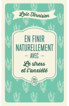 En finir naturellement avec le stress et l-anxi?t?