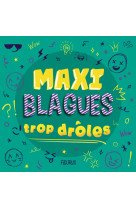 Maxi blagues trop drôles