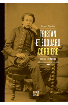 Tristan et edouard corbière. poètes et marins