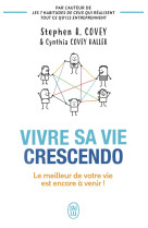 Vivre sa vie en crescendo - le meilleur de votre vie est encore a venir !