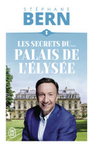 Dans les secrets de... l-elysee