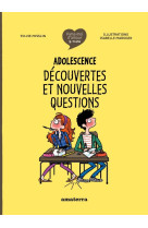 Adolescence : découvertes et nouvelles questions