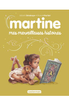 Recueil martine - mes merveilleuses histoires