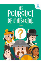 Les pourquoi de l'histoire - tome 2