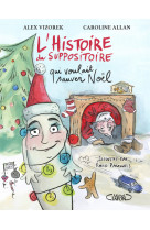 L'histoire du suppositoire qui voulait sauver noël