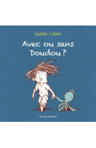 Avec ou sans doudou ?