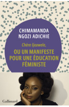 Chère ijeawele, ou un manifeste pour une éducation féministe