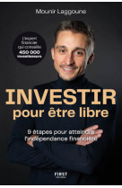 Investir pour être libre - 9 étapes pour atteindre l'indépendance financière