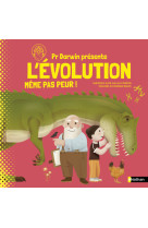 L'évolution même pas peur !