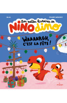 Les petites histoires de nino dino - waaaargh, c'est la fête !