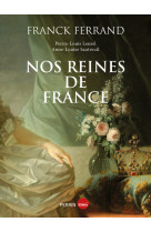 Nos reines de france