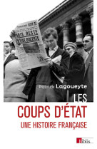 Les coups d'état - une histoire française