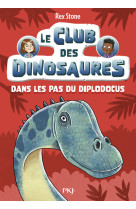 Le club des dinosaures - tome 04 dans les pas du diplodocus