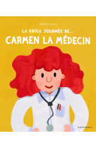 La drôle journée de... carmen la médecin