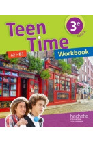 Teen time anglais cycle 4 / 3e - workbook - éd. 2017