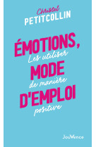 Emotions, mode d'emploi 