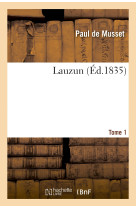 Lauzun. tome 1