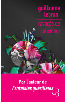 Ravagés de splendeur