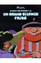 Le génie des alpages - tome 4 - un grand silence frisé