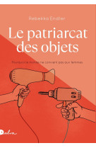 Le patriarcat des objets