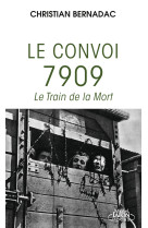 Le convoi 7909 - le train de la mort