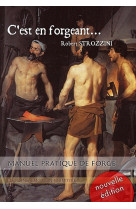 C'est en forgeant... manuel pratique de forge