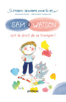 Sam & watson ont le droit de se tromper !