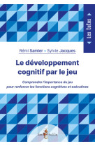 Le developpement cognitif par le jeu