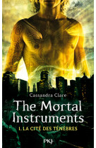 The mortal instruments - tome 1 la cité des ténèbres