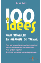 100 idées pour stimuler sa mémoire de travail