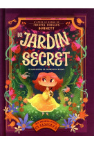 Le jardin secret - d'après le roman de frances hodgson burnett