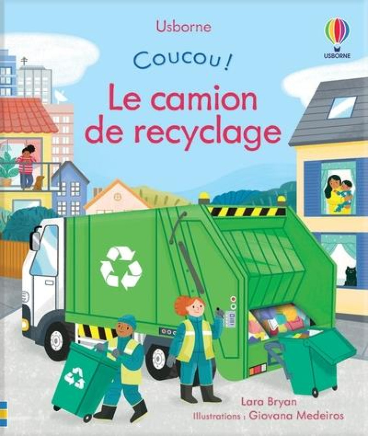 LE CAMION DE RECYCLAGE - COUCOU ! - BRYAN/MEDEIROS - NC